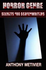 Horror Genre Secrets for Screenwriters by Anthony Metivier Book Cover