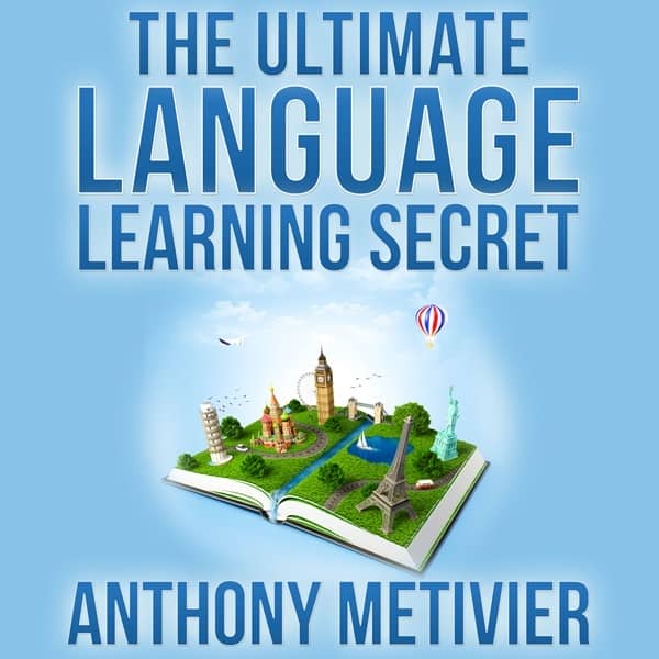 The Ultimate Language Learning Secret