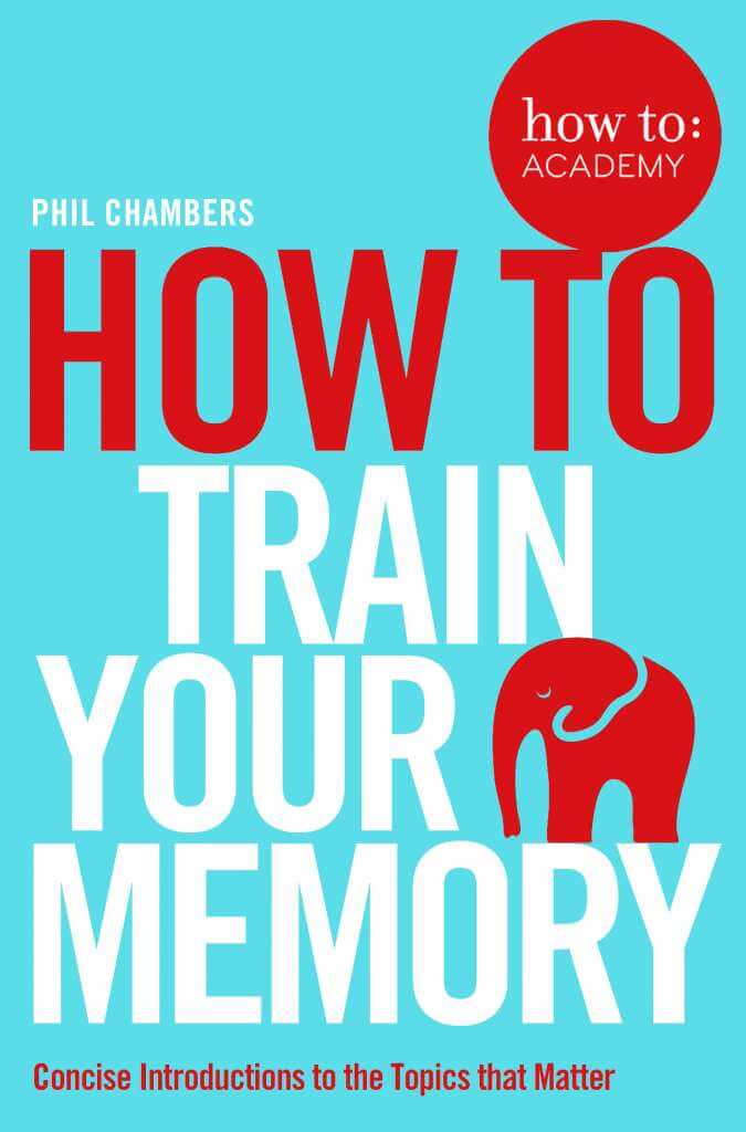 How To Train Your Memory by Phil Chambers Magnetic Memory Method Memory Improvement Book Review