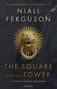 Cover of The Square and the Tower by Niall Ferguson
