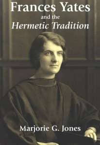 Frances Yates and the Hermetic Tradition book cover